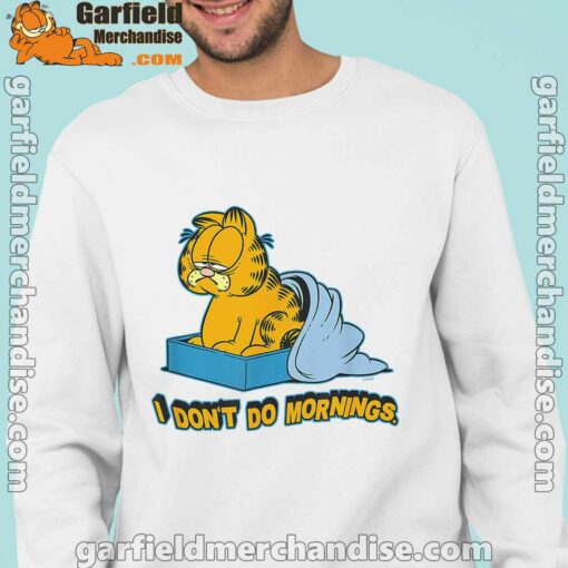 garfield dont do mornings men with white sweatshirt