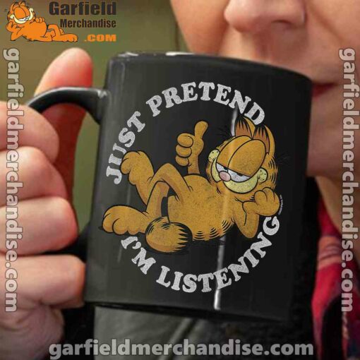 garfield just pretend im listening black coffee mug