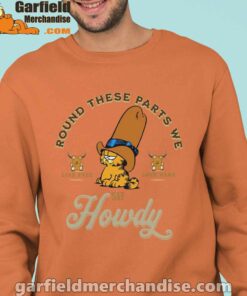 round these parts we love garfiel cowboy orange sweatshirt man